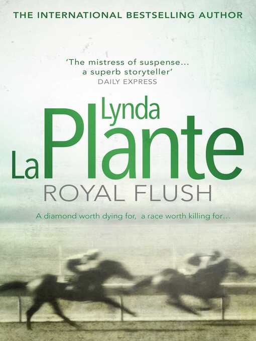 Title details for Royal Flush by Lynda La Plante - Wait list